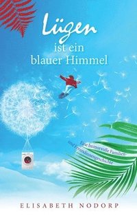 bokomslag Lugen ist ein blauer Himmel