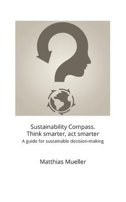 bokomslag Sustainability Compass. Think smarter, act smarter