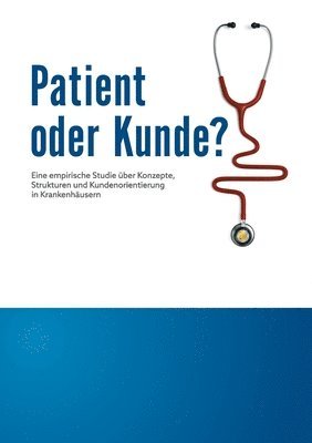 bokomslag Patient oder Kunde?