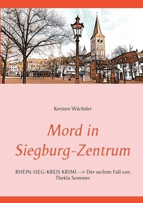 Mord in Siegburg-Zentrum 1