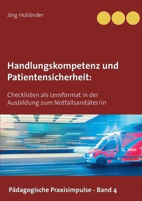 Jörg Holländer - Handlungskompetenz und Patientensicherheit, Häftad
