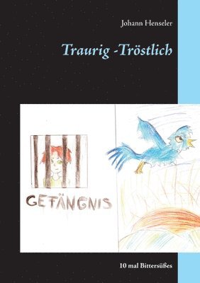 bokomslag Traurig -Tröstlich