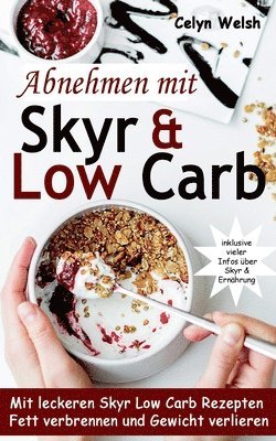 bokomslag Abnehmen mit Skyr & Low Carb