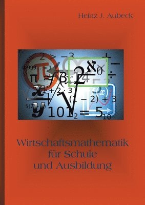 Wirtschaftsmathematik fr Schule und Ausbildung 1