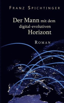 Mann mit dem digital-evolutiven Horizont