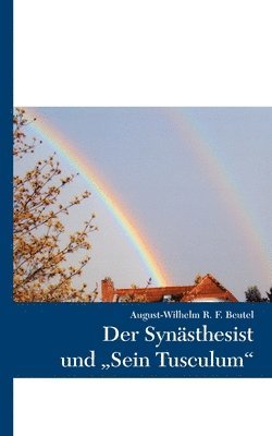 bokomslag Der Synsthesist und &quot;Sein Tusculum&quot;