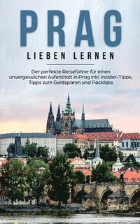 bokomslag Prag lieben lernen