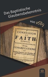 bokomslag Das Baptistische Glaubensbekenntnis von 1689