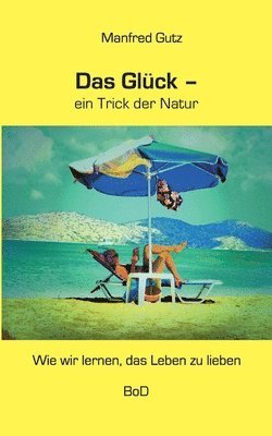 Das Glck - ein Trick der Natur 1