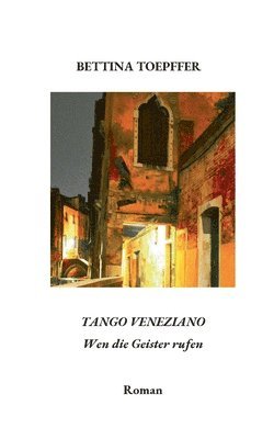 bokomslag Tango Veneziano: Wen die Geister rufen