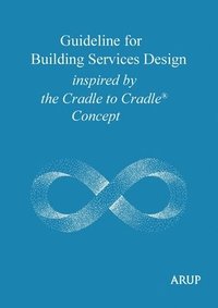 bokomslag Guideline for Building Services Design inspired by the Cradle to Cradle Concept