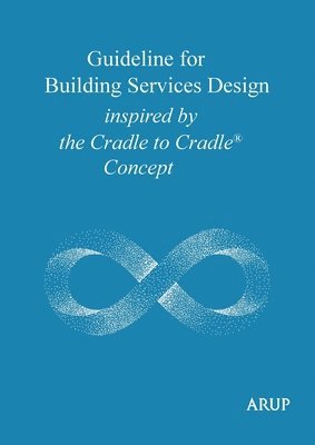 bokomslag Guideline for Building Services Design inspired by the Cradle to Cradle Concept