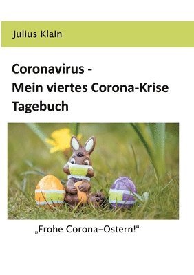 Coronavirus - Mein viertes Corona-Krise Tagebuch 1