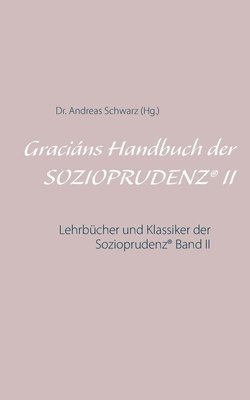 Gracins Handbuch der SOZIOPRUDENZ(R) II 1