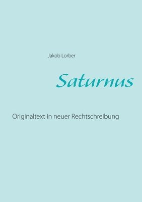 Jakob Lorber - Saturnus, Häftad