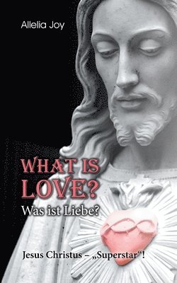 What is love? - Was ist Liebe?