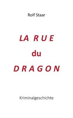 La rue du Dragon 1