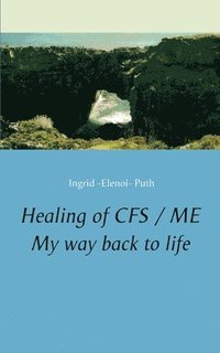 bokomslag Healing of CFS / ME