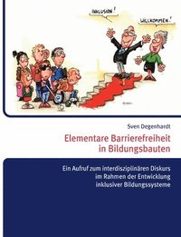 bokomslag Elementare Barrierefreiheit in Bildungsbauten - Ein Aufruf zum interdisziplinren Diskurs im Rahmen der Entwicklung inklusiver Bildungssysteme