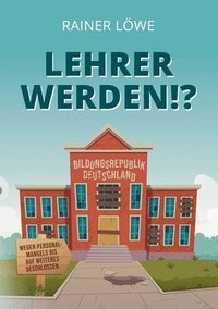 bokomslag Lehrer werden!?