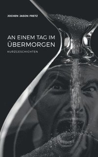 bokomslag An einem Tag im Übermorgen