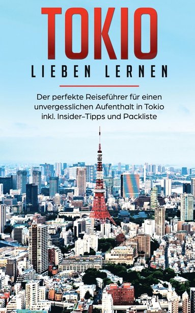 bokomslag Tokio lieben lernen