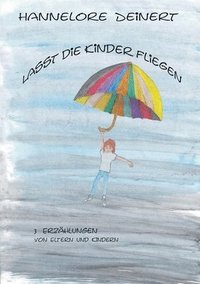 bokomslag Lasst die Kinder fliegen