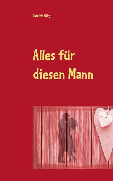bokomslag Alles für diesen Mann