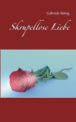 bokomslag Skrupellose Liebe