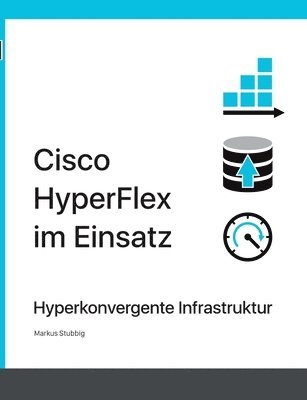 Cisco HyperFlex im Einsatz 1