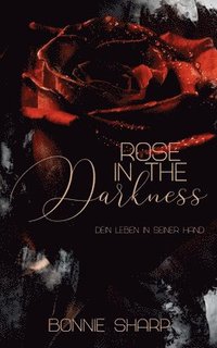 bokomslag Rose in the Darkness