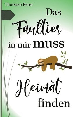 bokomslag Faultier in mir muss Heimat finden