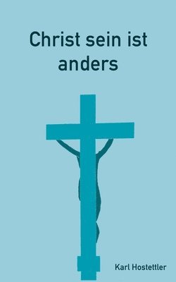 bokomslag Christ sein ist anders