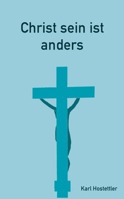 Christ sein ist anders 1