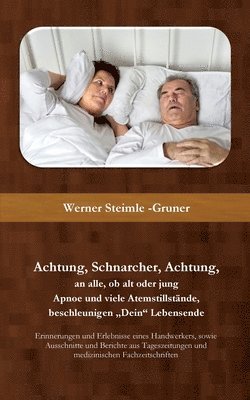 Achtung, Schnarcher, Achtung, an alle, ob alt oder jung 1