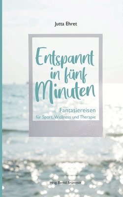 Entspannt in fnf Minuten 1