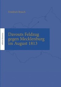 bokomslag Davouts Feldzug gegen Mecklenburg im August 1813