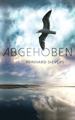 Reinhard Sievers - Abgehoben, Häftad