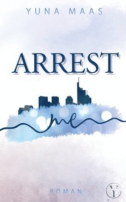 Yuna Maas - Arrest Me, Häftad