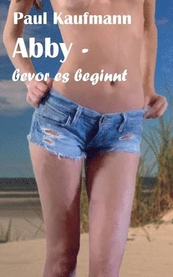 Abby - bevor es beginnt 1