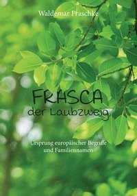 bokomslag Frasca, der Laubzweig