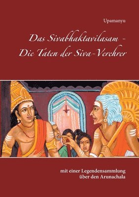 bokomslag Das Sivabhaktavilasam - Die Taten der Siva-Verehrer