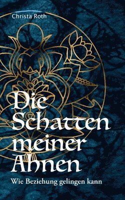 Christa Roth - Schatten meiner Ahnen, Häftad
