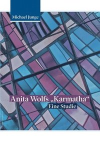 bokomslag Anita Wolfs &quot;Karmatha&quot;