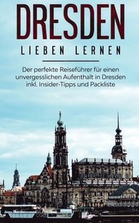 bokomslag Dresden lieben lernen
