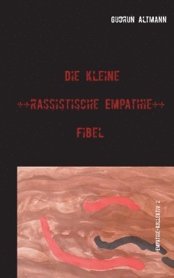 kleine rassistische Empathie Fibel