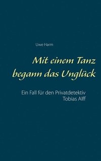 bokomslag Mit einem Tanz begann das Unglück