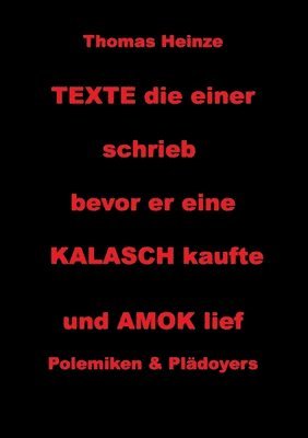 bokomslag Texte die einer schrieb bevor er eine Kalasch kaufte und Amok lief