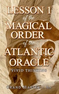 bokomslag Lesson 1 of the Magical Order of the Atlantic Oracle