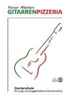 Florian Mächler - Florian Mächlers Gitarrenpizzeria, Häftad